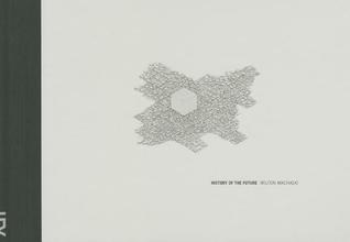 Milton Machado: History of the Future