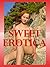 SWEET EROTICA: Five Explicit Erotica Stories