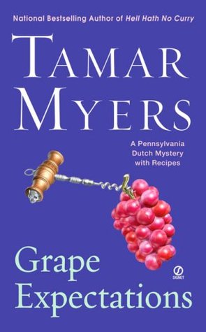 Grape Expectations (Pennsylvania Dutch Mystery, #14)