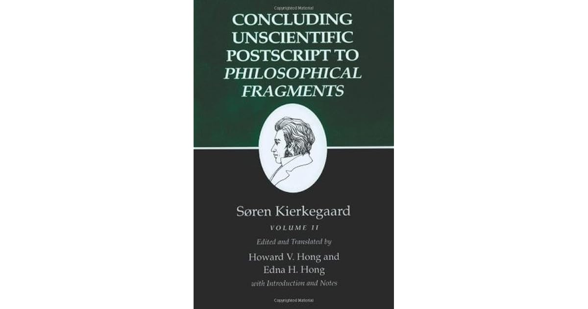 Concluding Unscientific Postscript to Philosophical Fragments, Volume 2 by Søren Kierkegaard