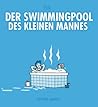 Der Swimmingpool des kleinen Mannes