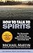 How to Talk to Spirits by Michael Martin