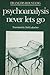 Psychoanalysis Never Lets Go