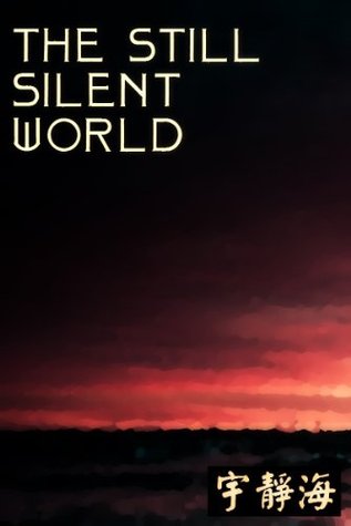 The Still, Silent World: Poems of the Tao (Kindle Edition)