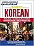 Korean, Basic: Learn to Speak and Understand Korean with Pimsleur Language Programs