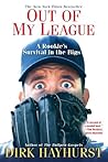 Book cover for Out of My League:: A Rookie's Survival in the Bigs