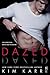Dazed (Connections, #2.5) by Kim Karr