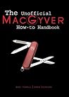 The Unofficial MacGyver How-To Handbook