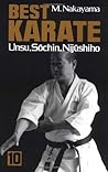 Best Karate, Vol.10: Unsu, Sochin, Nijushiho (Best Karate Series)