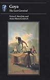 Goya: The Last Carnival (Essays in Art and Culture)