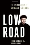 Low Road: The Life and Legacy of Donald Goines Low Road: The Life and Legacy of Donald Goines
