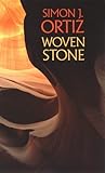 Woven Stone (Volume 21) by Simon J. Ortiz