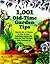 1,001 Old-Time Garden Tips: Timeless Bits of Wisdom on How to Grow Everything Organically, from the Good Old Days When Everyone Did