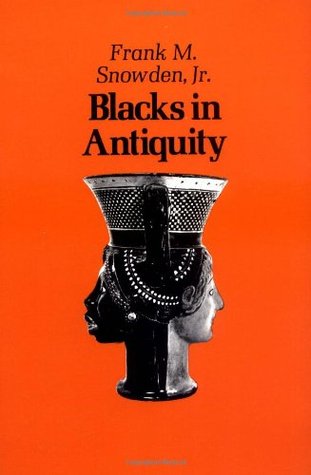 Blacks in Antiquity: Ethiopians in the Greco-Roman Experience (Paperback)