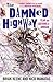 Damned Highway: Fear and Lo...