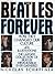 Beatles Forever by Nicholas Schaffner