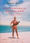 Rahtilaivalla Brasiliaan  by Niina With