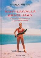 Rahtilaivalla Brasiliaan : vuorotteluvapaalla Etelä-Amerikassa