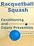 Racquetball and Squash: Conditioning and Injury Prevention (Kindle Edition)