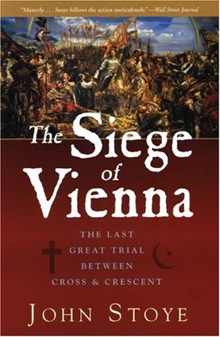 The Siege of Vienna: The Last Great Trial Between Cross and Crescent (Paperback)