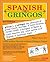 Spanish for Gringos by William C. Harvey