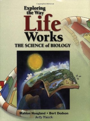 Exploring the Way Life Works: The Science of Biology: . (Paperback)