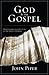 God Is the Gospel: Meditati...