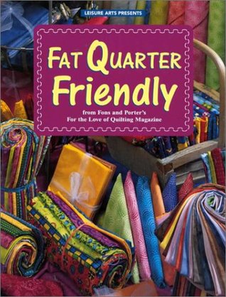 Fat Quarter Friendly (Paperback)