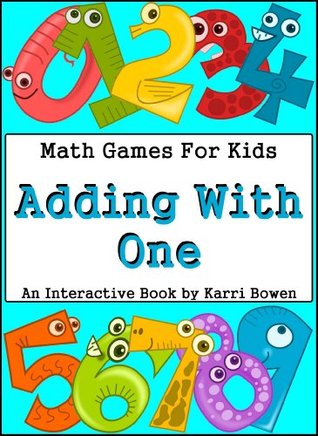 Math Games For Kids: Adding With One - An Interactive Book (Kindle Edition)