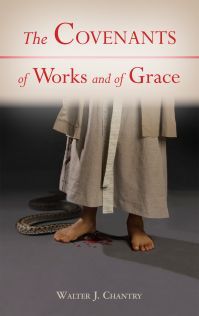 The Covenants of Works and Grace