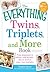 The Everything Twins, Triplets, and More Book: From pregnancy to delivery and beyond--all you need to enjoy your multiples (Everything® Series)