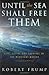 Until the Sea Shall Free Th...