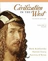 Civilization in the West, Volume 1 (to 1715) (7th Edition) Civilization in the West, Volume 1 (to 1715) (7th Edition)