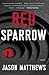 Red Sparrow by Jason  Matthews