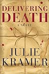 Delivering Death by Julie Kramer