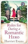 Rules for Dating a Romantic Hero by Harriet Evans