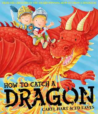 How To Catch a Dragon (Kindle Edition)