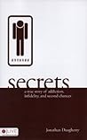 Secrets: A true story of addiction, infidelity and second chances