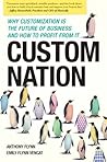 Book cover for Custom Nation: Why Customization Is the Future of Business and How to Profit From It