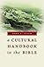 A Cultural Handbook to the Bible