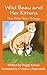 Wild Beau and Her Kittens: The Kitty Tales Trilogy (Black & White Version)