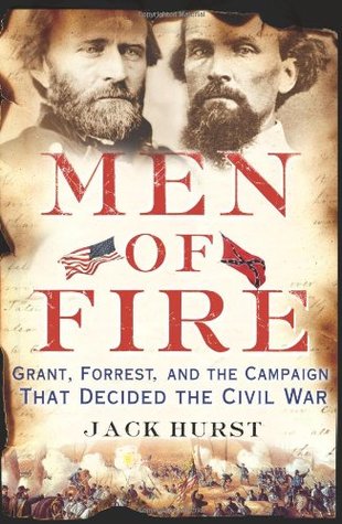 Grant, Forrest, and the Campaign That Decided the Civil War