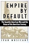 Empire by Default by Ivan Musicant