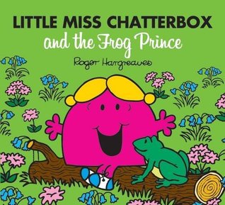Little Miss Chatterbox and the Frog Prince (Paperback)