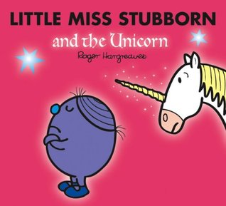 Little Miss Stubborn and the Unicorn (Paperback)