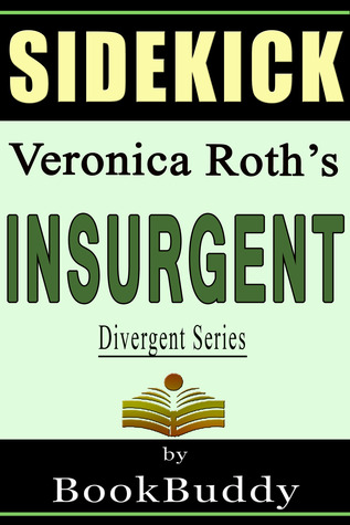 Insurgent (Divergent Series): by Veronica Roth -- Sidekick