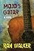 Mojo's Guitar: A Blues Novel