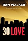 30 Love: A Novel