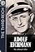 The Third Reich : Adolf Eichmann