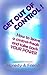 GET OUT OF CONTROL !: How to leave a control-freak and take back your power